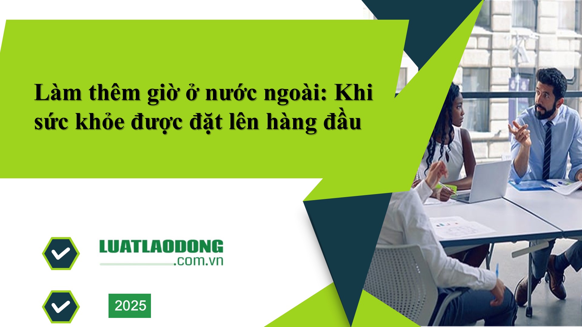 Làm thêm giờ ở nước ngoài: Khi sức khỏe được đặt lên hàng đầu